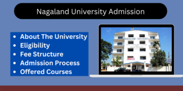 Nagaland University Admission 2025-26 | Courses, Last Date & Quick Facts 4 Nagaland University Admission