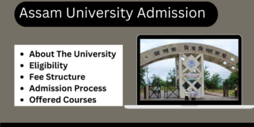Assam University Admission 2025-26 | Last Dates, Courses & Application Form 5 Assam University Admission
