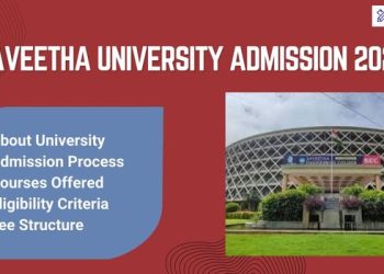 Saveetha University Admission 2025-26 | Last Date, Admission Process & Courses